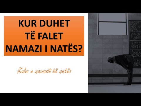 Kur duhet të falet namazi i natës?