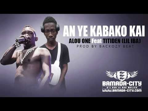 ALOU ONE Feat  TITIDEN (LIL IBA)  - AN YÉ KABAKO KAI