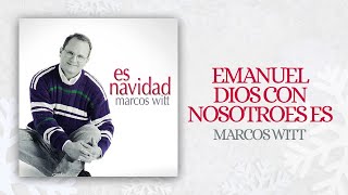 Marcos Witt - Emanuel Dios Con Nosotros Es (Track/VideoLyric)