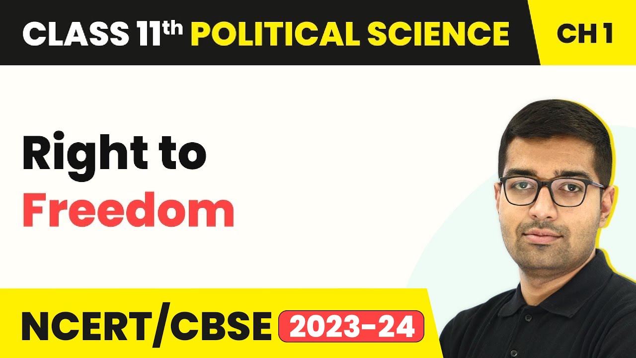 Right to Freedom - Constitution | Class 11 Political Science Chapter 1 | CBSE 2024-25