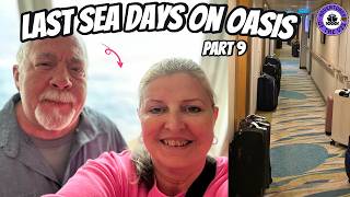 OASIS Of The SEAS | Last FEW Sea DAYS | Canceled PORT | Packing | PART 9