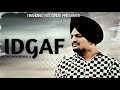 I Don't Give A F*ck ( Full Song ) IDGAF - Sidhu Moose Wala | Sidhu Moose Wala New Song