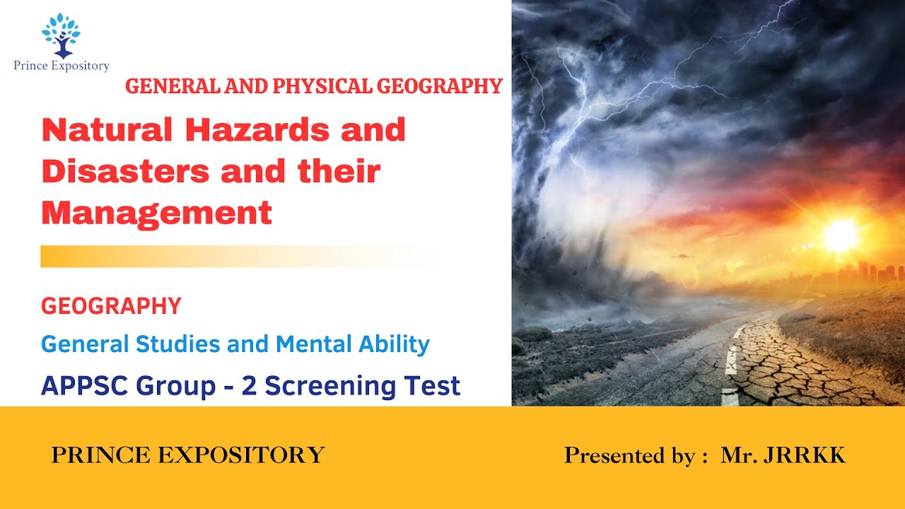 36. Natural Hazards and Disasters and their Management