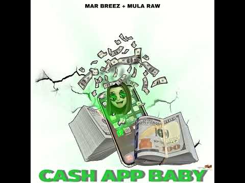 Mar Breaz ft Mula Raw cash app baby