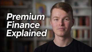 Premium Financing Explained: How to Fund Life Insurance Using The Bank's Money