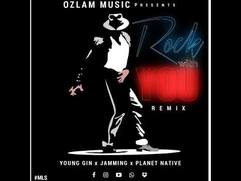 Rock with You (remix) Yung Gin x Jamming x Planet Native Prod by: Ozlam