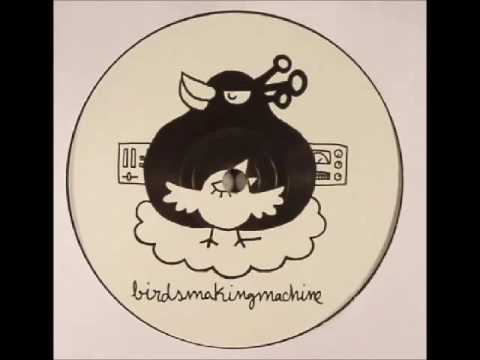 Birdsmakingmachine - Jul Ju