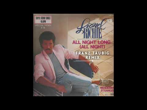 Lionel Richie- All Night Long (Franz Täubig Remix)