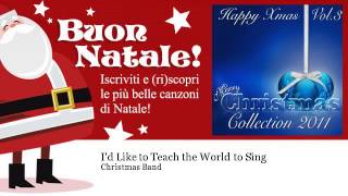 Christmas Band - I'd Like to Teach the World to Sing