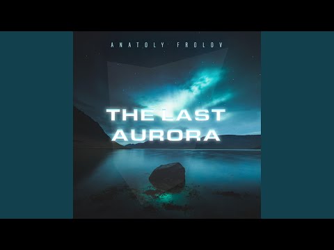 The Last Aurora