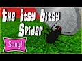 Itsy Bitsy Spider 