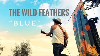 The Wild Feathers &quot;Blue&quot;