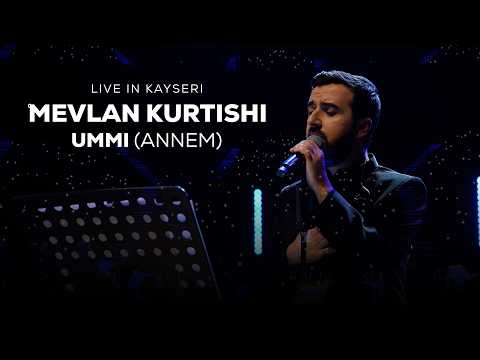 Mevlan Kurtishi - Ummi | Annem (Live in Kayseri)