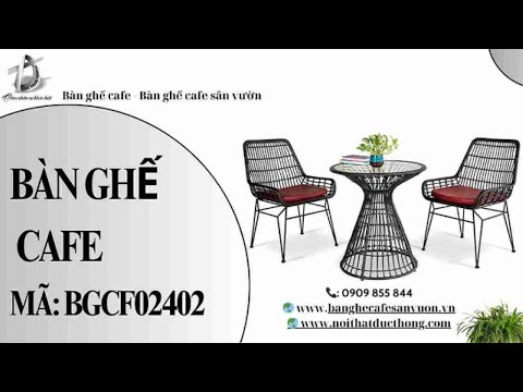 hình ảnh Video giới thiệu sản phẩm Bàn Ghế Cafe BGCF02402 | Nội Thất Đức Thông Dĩ An 68