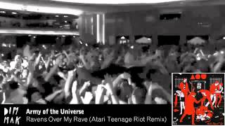 Army of the Universe - Ravens Over My Rave (Atari Teenage Riot Remix)