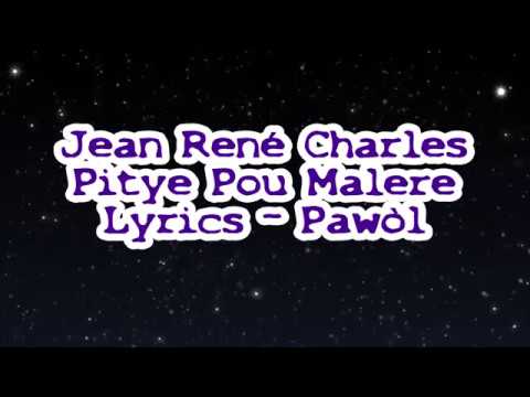 Jean René Charles - Pitye Pou Malere Lyrics (Pawòl)