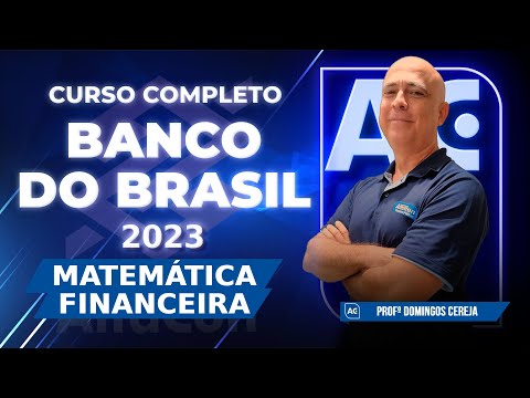 Concurso Banco do Brasil 2023 - Curso Completo - Matemática Financeira - AlfaCon