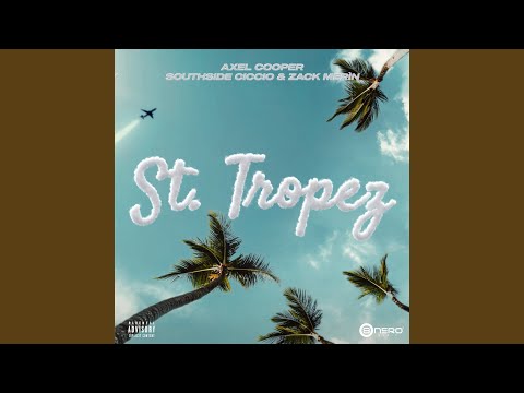 St. Tropez (feat. South Side Ciccio & Zack Merin)