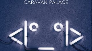 Caravan Palace - Wonda