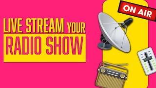 Setting Up A Video Stream for A Radio Show | 3 Tools for Internet Radio Live Video