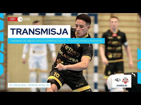 DREMAN EXLABESA OPOLE KOMPRACHCICE-TEXOM EUROBUS PRZEMYŚL| NA ŻYWO | 15. KOLEJKA 2025/26