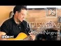 Dida Santana - Olhos Negros 