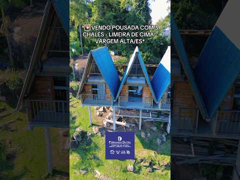 *VENDO POUSADA COM 3 CHALÉS - LIMEIRA DE CIMA - VARGEM ALTA - ES *#chale #pousada #investimentos