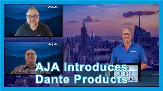 Streamline Pro AV with AJA & Dante