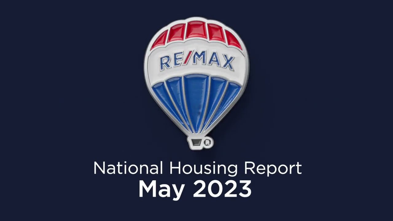 RE/MAX National Housing Report May 2023