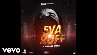 Tommy Lee Sparta - Eva Ruff (Official Audio)