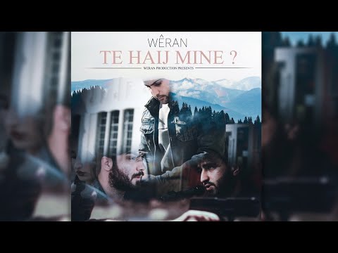 Wêran - Te Haij Mine?