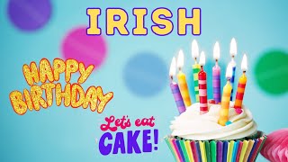 Happy Birthday Irish, Birthday of Irish, Best Birthday Wishes, hbd