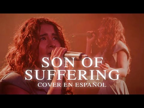 Son of Suffering (Sufrido Hijo De Dios) | Cover en Español | Bethel Music