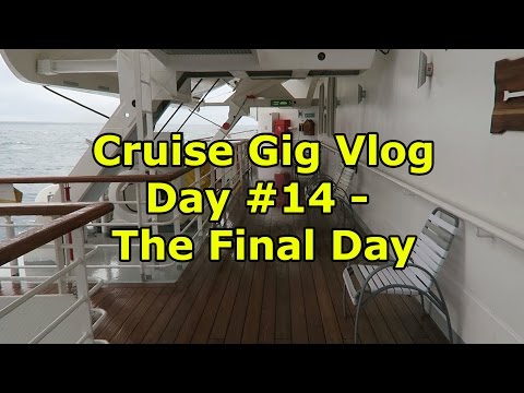 Cruise Gig Vlog Day #14 - The Final Day