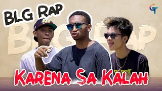 Download lagu BLG RAP - KARNA SA KALAH mp3 Download lagu BLG RAP - KARNA SA KALAH mp3