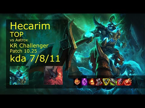Hecarim Top vs Aatrox - KR Challenger 7/8/11 Patch 10.25 Gameplay // [롤] 헤카림 vs 아트록스 탑
