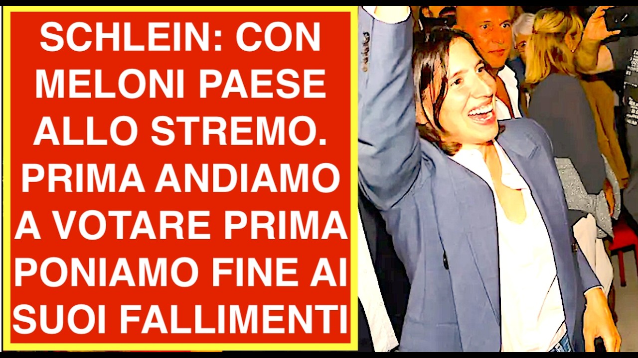 SCHLEIN: CON MELONI PAESE ALLO STREMO. PRIMA ANDIAMO A VOTARE PRIMA PONIAMO FINE AI SUOI FALLIMENTI