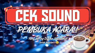 Download lagu CEK SOUND Yang Sering Di Pake Soundman Enak Gurih, Krenyes mp3