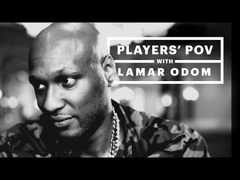 Lamar Odom - The Players' POV | The Players' Tribune