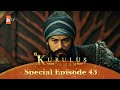 Kurulus Osman Urdu | Special Episode for Fans 43