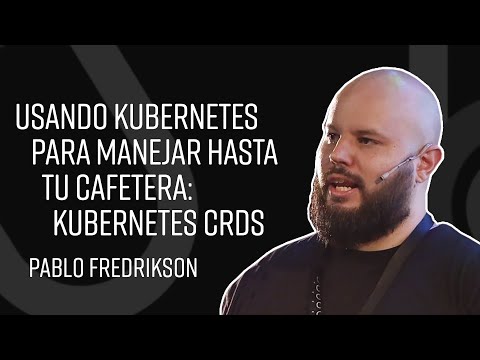 Usando Kubernetes para manejar hasta tu cafetera: Kubernetes CRDs