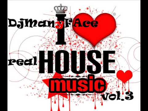 DJManyFAce -  Real House Music vol.III  (Part 3) 2009 mix