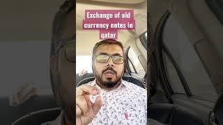 Exchange of the old currency notes in qatar #qatar #oldcurrency #demonetization