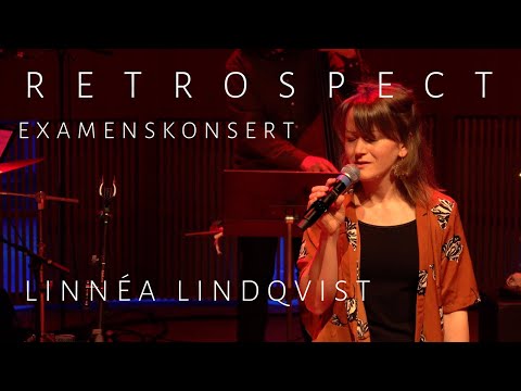 Retrospect - Examenskonsert Linnéa Lindqvist
