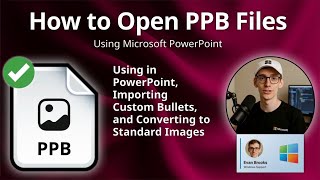 How to Open PPB Files (PowerPoint Picture Bullet)