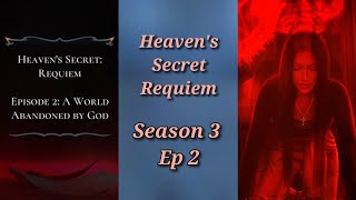 A World Abandoned by God 🔷Heaven's Secret Requiem Season 3 Ep 2 🔷 Devil Cain 🔷 Romance Club