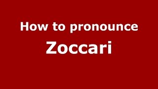 How to pronounce Zoccari