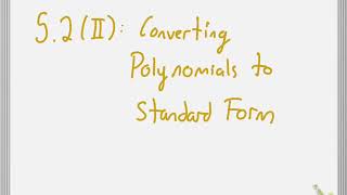 5.2 (II): Converting Polynomials to Standard Form