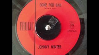 Johnny Winter - Gone For Bad