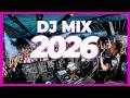 DJ MIX 2026 - Remixes & Mashups of Popular Songs 2026 | DJ Remix Club Music Disco Dance Song 2025